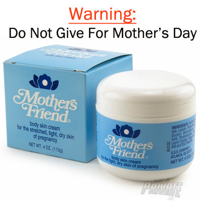 Wait, Don’t Give That As A Mother’s Day Gift!